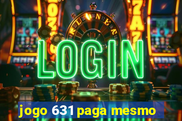 jogo 631 paga mesmo